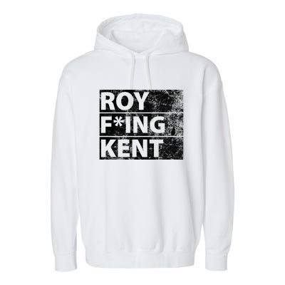 Roy F*ing Kent Vintage Funny Garment-Dyed Fleece Hoodie