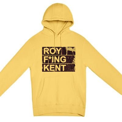 Roy Freaking Kent Vintage Retro Funny Premium Pullover Hoodie