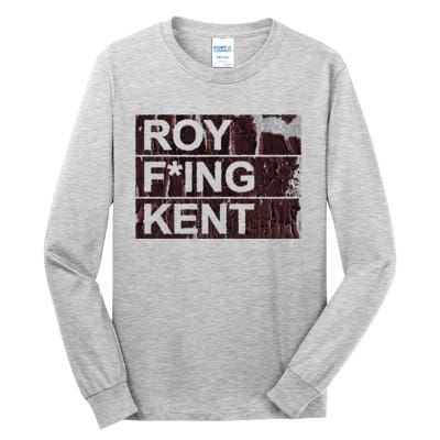 Roy Freaking Kent Vintage Retro Funny Tall Long Sleeve T-Shirt