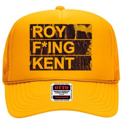 Roy Freaking Kent Vintage Retro Funny High Crown Mesh Back Trucker Hat