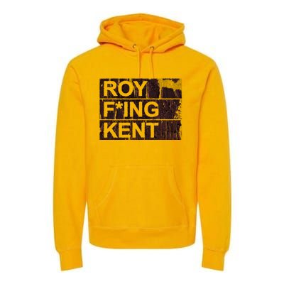 Roy Freaking Kent Vintage Retro Funny Premium Hoodie