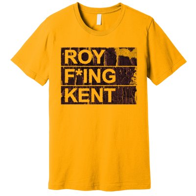 Roy Freaking Kent Vintage Retro Funny Premium T-Shirt