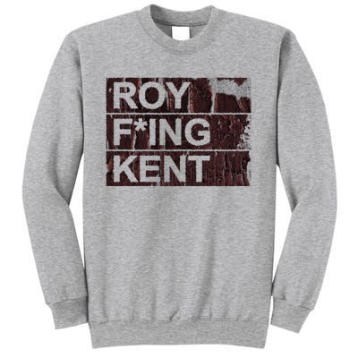 Roy Freaking Kent Vintage Retro Funny Sweatshirt