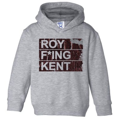 Roy Freaking Kent Vintage Retro Funny Toddler Hoodie