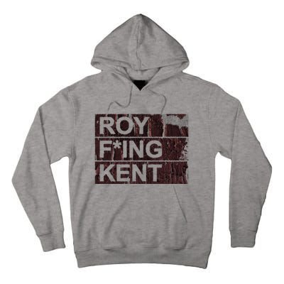 Roy Freaking Kent Vintage Retro Funny Tall Hoodie