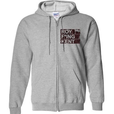 Roy Freaking Kent Vintage Retro Funny Full Zip Hoodie