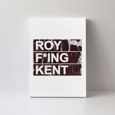 Roy Freaking Kent Vintage Retro Funny Canvas