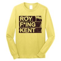 Roy Freaking Kent Vintage Retro Funny Long Sleeve Shirt