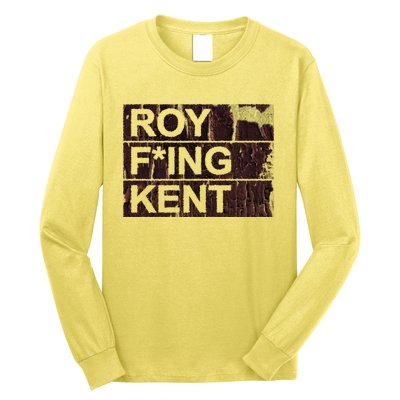 Roy Freaking Kent Vintage Retro Funny Long Sleeve Shirt