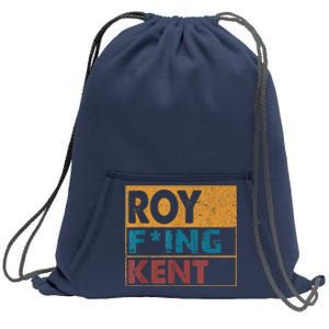 Roy Fing Kent Shirt Roy Freaking Kent Shirt Men And Women Sweatshirt Cinch Pack Bag