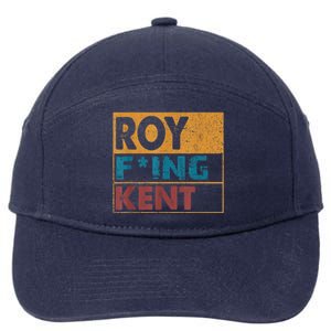 Roy Fing Kent Shirt Roy Freaking Kent Shirt Men And Women 7-Panel Snapback Hat