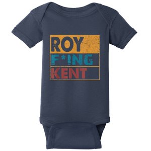 Roy Fing Kent Shirt Roy Freaking Kent Shirt Men And Women Baby Bodysuit