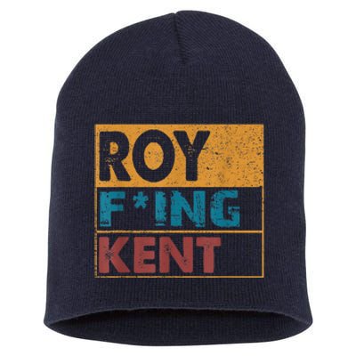 Roy Fing Kent Shirt Roy Freaking Kent Shirt Men And Women Short Acrylic Beanie