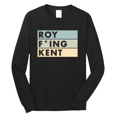 Roy Freaking Kent Retro Long Sleeve Shirt