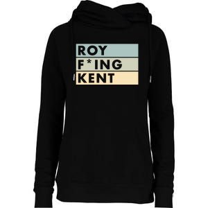 Roy Freaking Kent Retro Womens Funnel Neck Pullover Hood