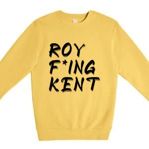 Roy Freaking Kent Premium Crewneck Sweatshirt