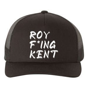 Roy Freaking Kent Yupoong Adult 5-Panel Trucker Hat