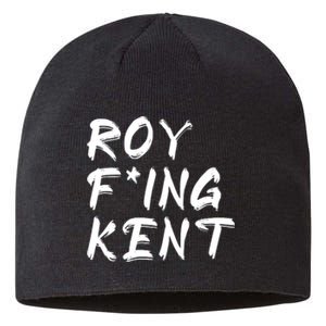 Roy Freaking Kent Sustainable Beanie