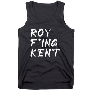 Roy Freaking Kent Tank Top