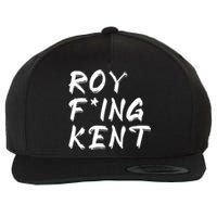 Roy Freaking Kent Wool Snapback Cap