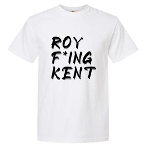 Roy Freaking Kent Garment-Dyed Heavyweight T-Shirt