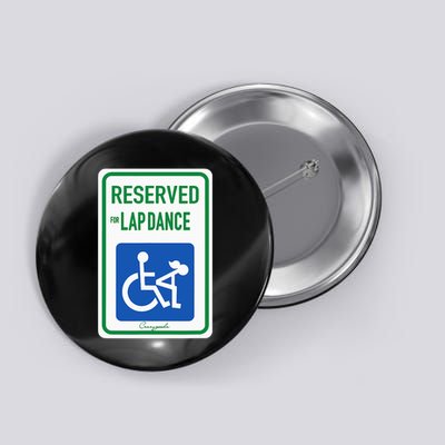 Reserved For Lap Dance Handicap Sign Funny Wheelchair Humor Button