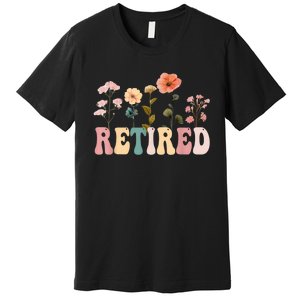 Retired Floral Letters Design Retirement Gifts Premium T-Shirt