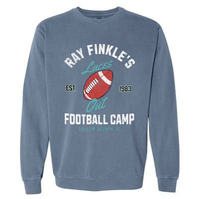 Ray FinkleS Laces Out Football Camp Est. 1983 Garment-Dyed Sweatshirt