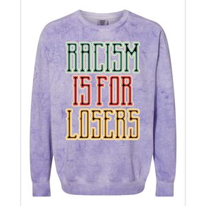 Racism For Losers Equal Rights Activist Cute Gift Colorblast Crewneck Sweatshirt