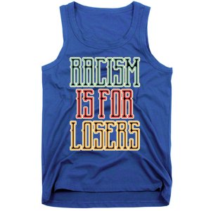 Racism For Losers Equal Rights Activist Cute Gift Tank Top