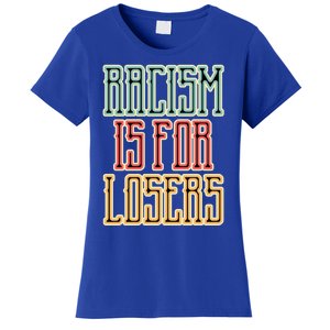 Racism For Losers Equal Rights Activist Cute Gift Women's T-Shirt