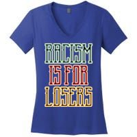 Racism For Losers Equal Rights Activist Cute Gift Women's V-Neck T-Shirt