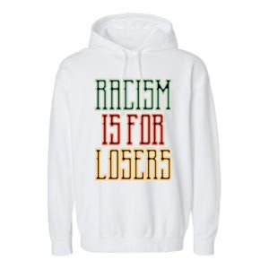 Racism For Losers Equal Rights Activist Cute Gift Garment-Dyed Fleece Hoodie