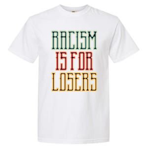 Racism For Losers Equal Rights Activist Cute Gift Garment-Dyed Heavyweight T-Shirt