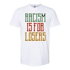 Racism For Losers Equal Rights Activist Cute Gift Softstyle CVC T-Shirt