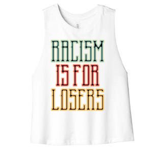 Racism For Losers Equal Rights Activist Cute Gift Women's Racerback Cropped Tank