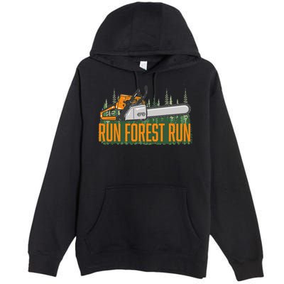 Run Forest Lumberjack Chainsaw & Logger Woodsman Premium Pullover Hoodie