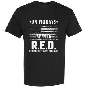 RED Friday Military US Army Remember erveryone deployed Garment-Dyed Heavyweight T-Shirt