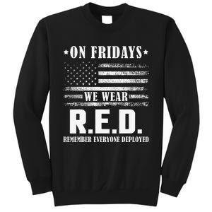 RED Friday Military US Army Remember erveryone deployed Sweatshirt