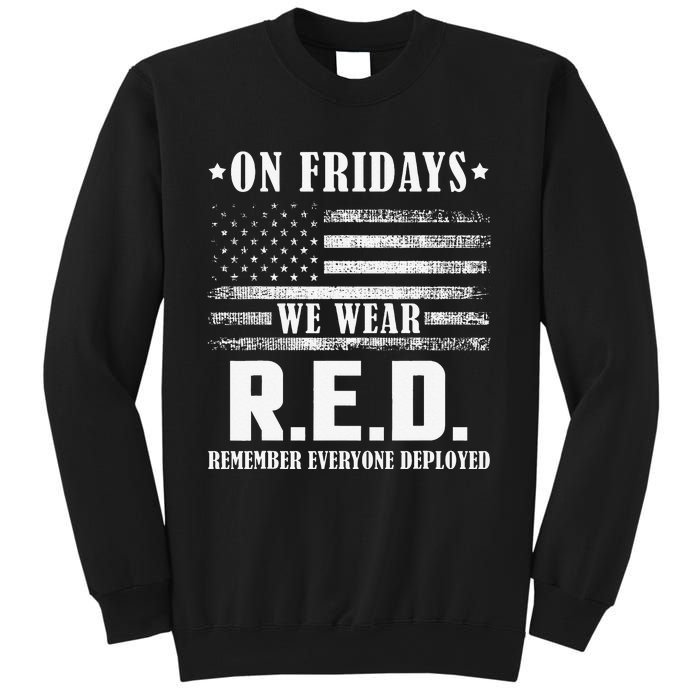 RED Friday Military US Army Remember erveryone deployed Sweatshirt