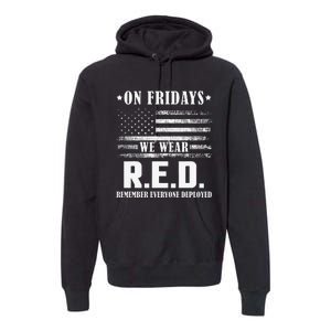 RED Friday Military US Army Remember erveryone deployed Premium Hoodie