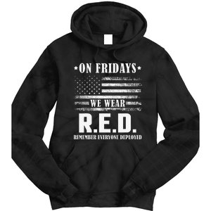 RED Friday Military US Army Remember erveryone deployed Tie Dye Hoodie