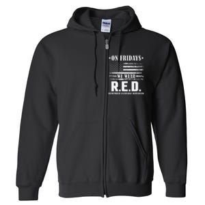 RED Friday Military US Army Remember erveryone deployed Full Zip Hoodie