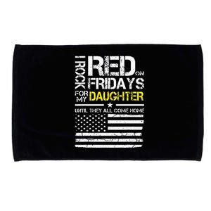 Red Friday Military Dad Wear Red For My Daughter Microfiber Hand Towel