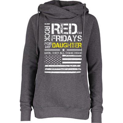 Red Friday Military Dad Wear Red For My Daughter Womens Funnel Neck Pullover Hood