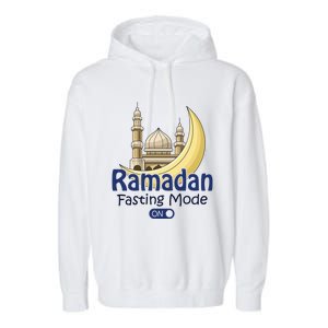 Ramadan Fasting Mode On Gift Cool Islamic Fasting Gift Idea Funny Gift Garment-Dyed Fleece Hoodie