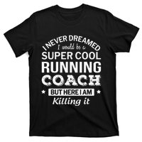 Running For Mom Marathoner Runner Coach Racing T-Shirt