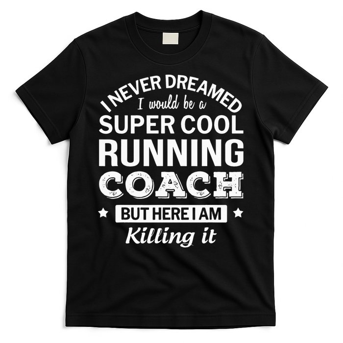 Running For Mom Marathoner Runner Coach Racing T-Shirt