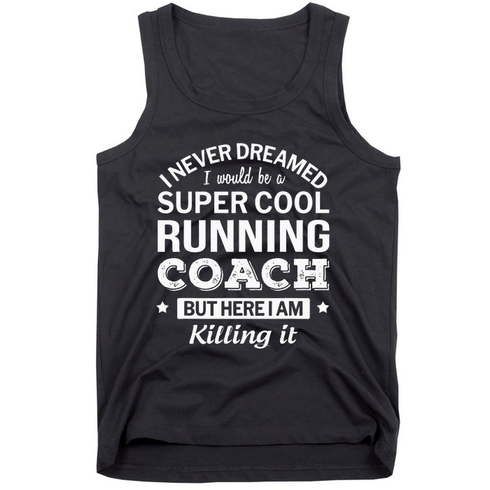 Running For Mom Marathoner Runner Coach Racing Tank Top