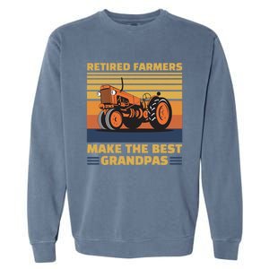 Retired Farmers Make The Best Grandpas Gift Garment-Dyed Sweatshirt